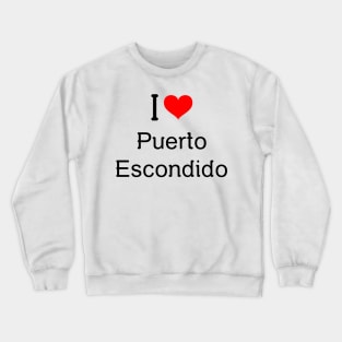 I Heart Puerto Escondido Mexico Crewneck Sweatshirt